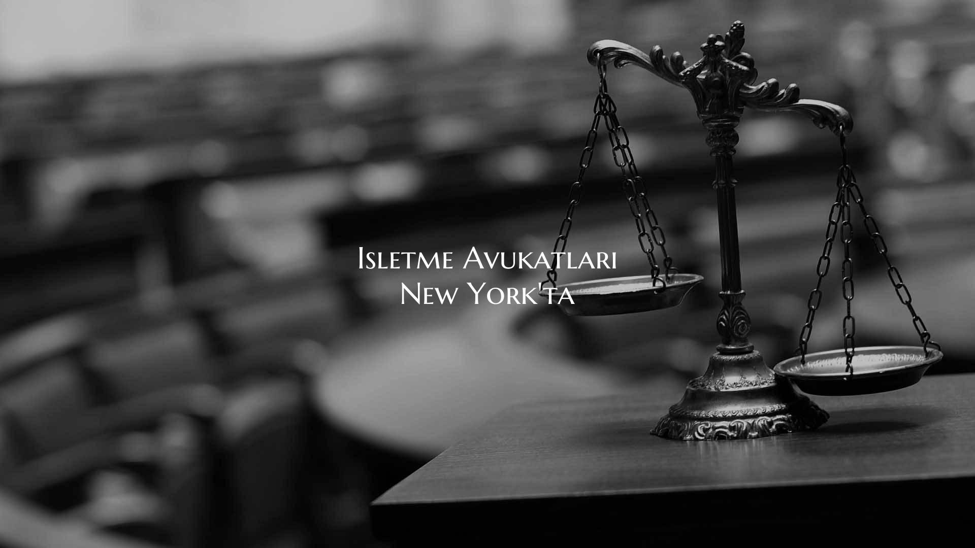 Isletme Avukatlari New York'ta
